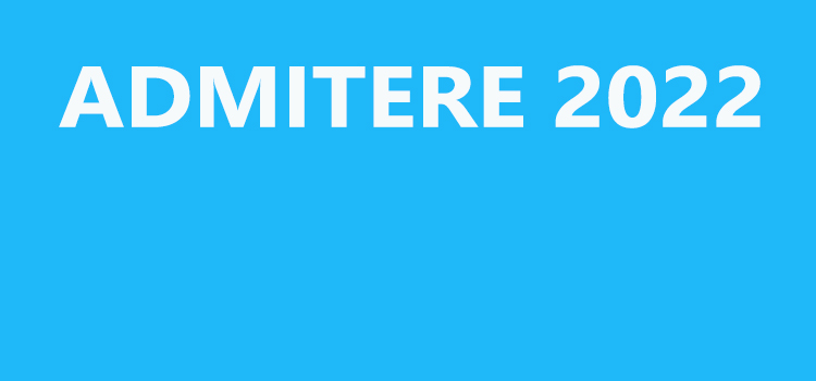 Read more about the article Admitere 2022 – etapa II
