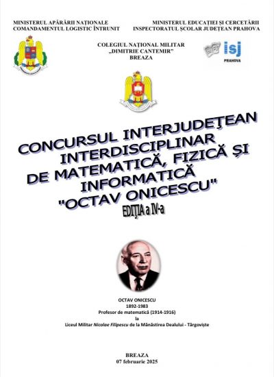 Read more about the article Concurs Interjudețean Interdisciplinar „Octav Onicescu”, la Colegiul Național Militar „Dimitrie Cantemir”, ediția a IV-a